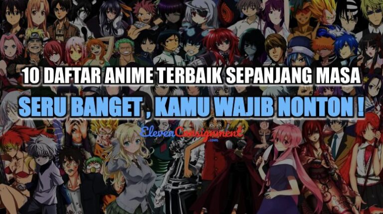 10 Daftar Anime Terbaik Sepanjang Masa, Seru Banget